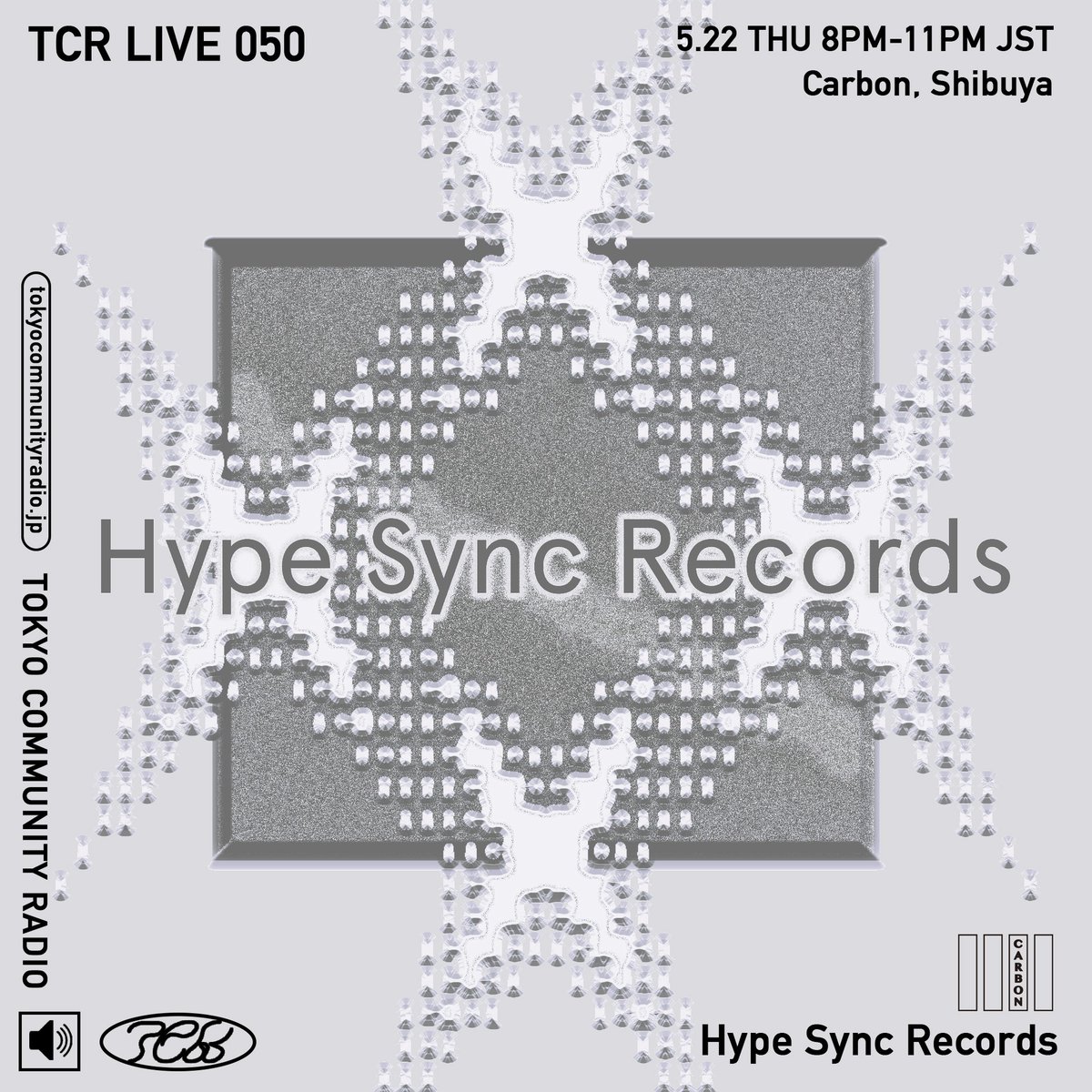 Monthly Program : 2025.05.22
Hype Sync Records  
Stream from 20:00 

Live on TCR Youtube channel.  
youtube.com/@tokyocommunit…
こちらの配信は観覧可能です。 

This broadcast is open to the public.  
at CARBON, Shibuya <a href="/carbon_tokyo/">CARBON</a>  
〒150-0043 東京都渋谷区道玄坂1-19-10 J1 BLD 2F