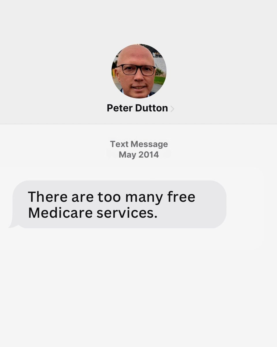 Hate getting old texts… 

There’s a reason Dutton was voted Australia’s worst ever Health Minister. 

It’s because this is how he viewed Medicare when he was Health Minister.