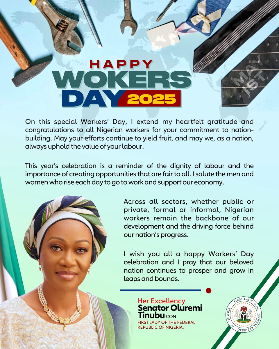 On this special Workers’ Day, I extend my heartfelt gratitude and congratulations to all Nigerian workers for your commitment to nation-building. May your efforts continue to yield fruit, and may we, as a nation, always uphold the value of your labour.
 
This year’s celebration