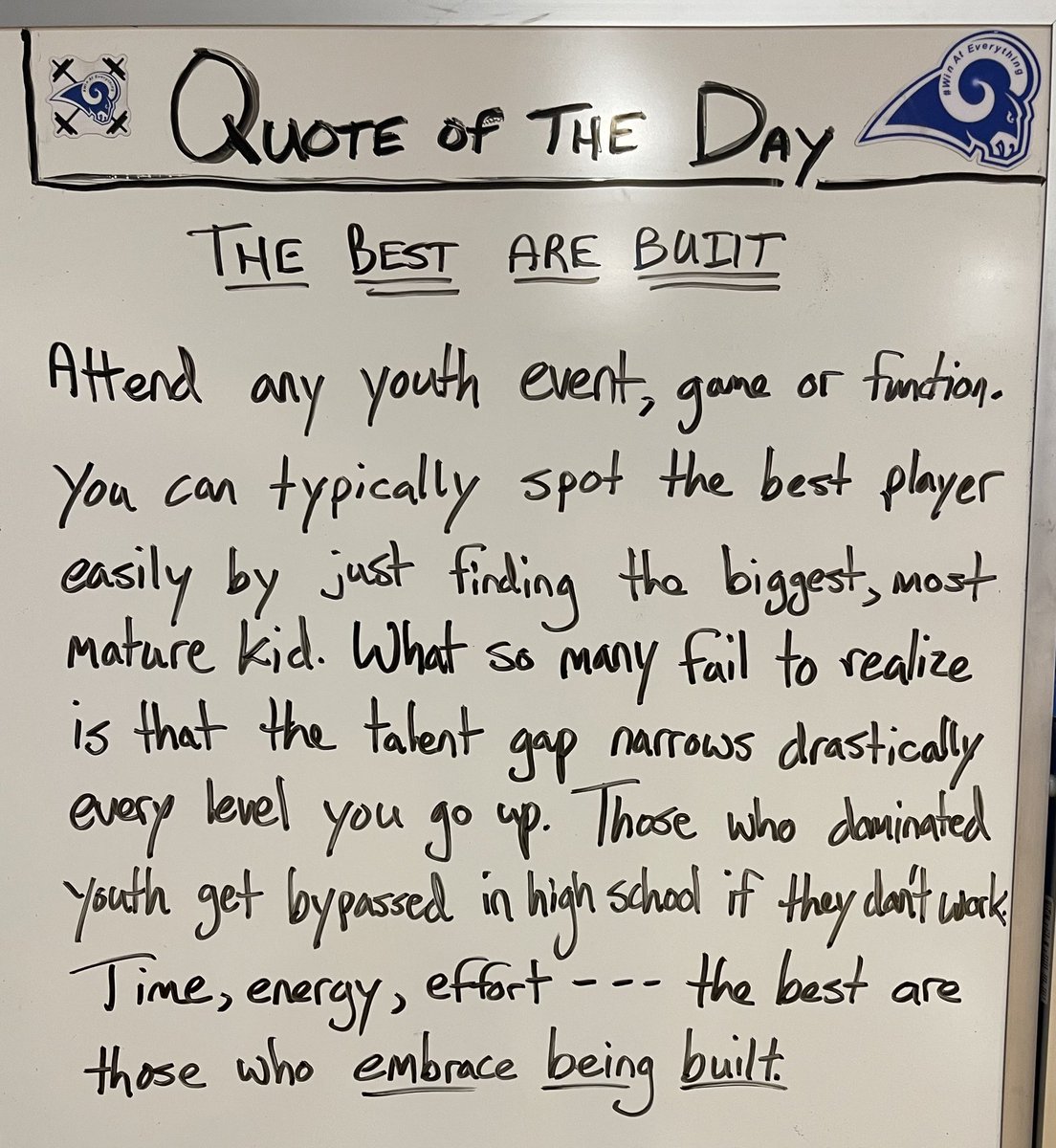 When you’re young the best are just those who mature early.

As you grow, you begin to notice those folks often getting passed up. It’s no mistake. The best forge themself through work. You can’t have next level aspirations and have a last level work ethic. The Best are Built.