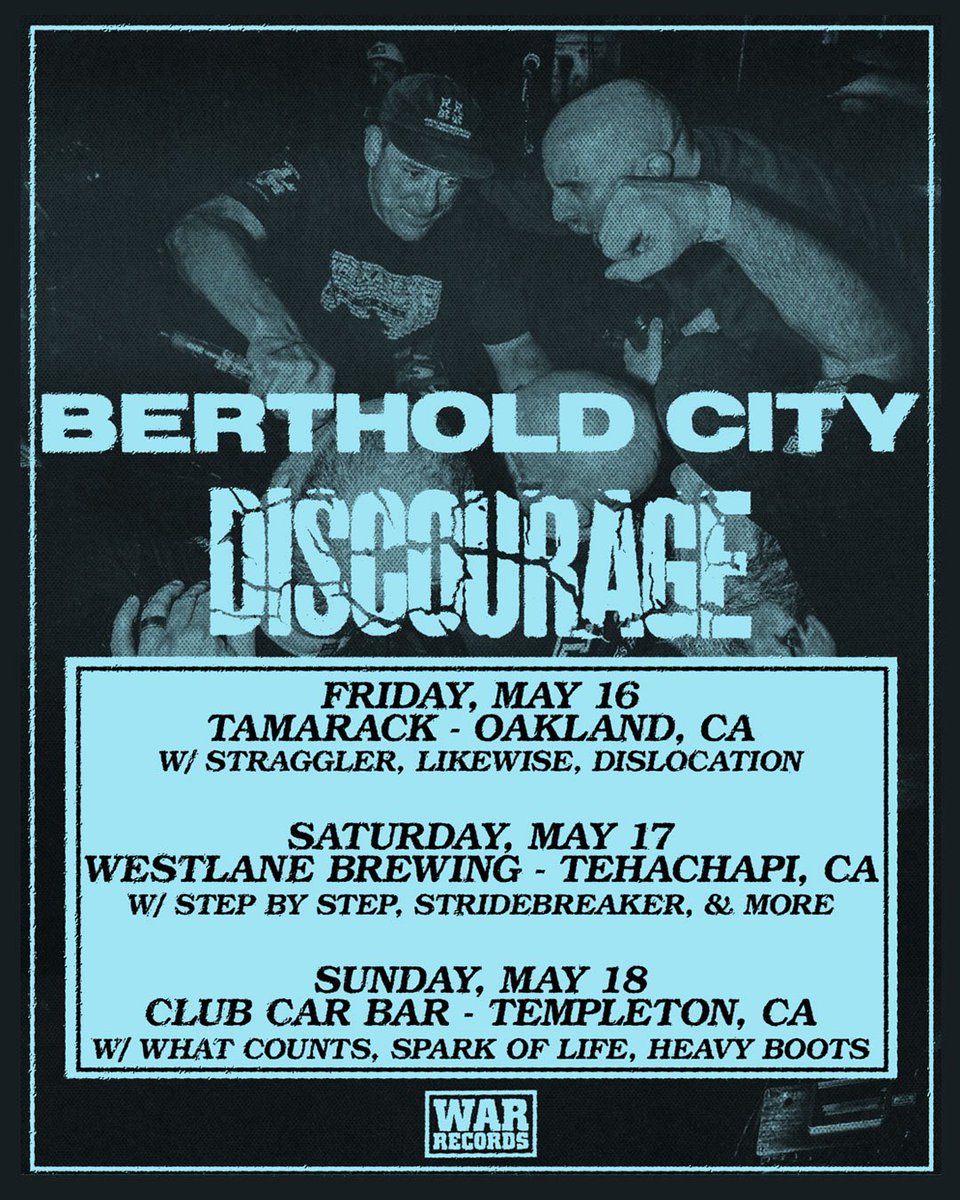 Berthold City + Discourage West Coast
 
Friday, May 16 - Tamarack, Oakland
Saturday, May 17 - Westlane Brewing, Tehachapi
Sunday May 18 - Club Car Bar, Templeton