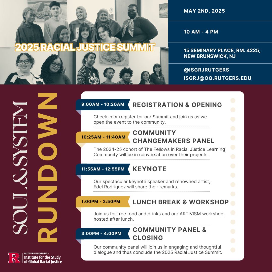 TOMORROW! You won't want to miss our 3rd annual Racial Justice Summit - Soul &amp; System: The Power of Artivism in Decolonizing Identity.
Join us for a day of meaningful conversations, inspiring art, and community-driven solutions.

Join us!  go.rutgers.edu/RAJU-Summit-20…