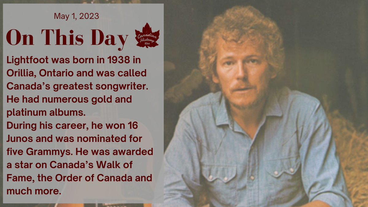 May 1, 2023:
Canadian singer-songwriter Gordon Lightfoot died.