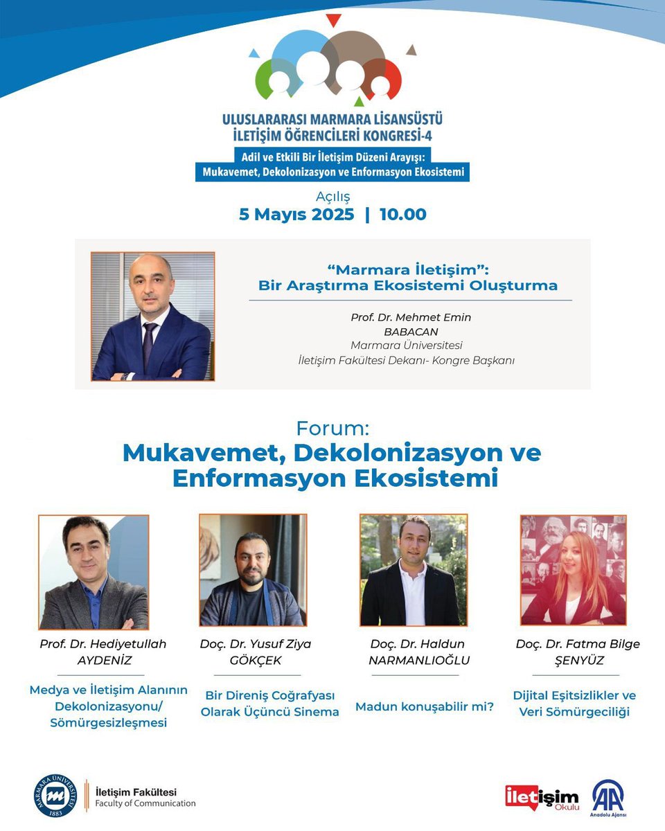 Uluslararası Marmara Lisansüstü İletişim Öğrencileri Kongresi-4, 5 Mayıs Pazartesi günü başlıyor.

Açılış konuşması: Prof. Dr. Mehmet Emin Babacan

Açılış Oturumu: Mukavemet, Dekolonizasyon ve Enformasyon Ekosistemi