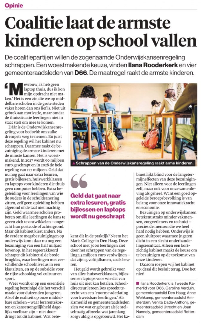 Alleen een kortzichtig kabinet maakt de keuze om te bezuinigen op de toekomst van onze kinderen.

Vandaag in het @ad_nl onze opinie samen met de <a href="/D66/">D66</a> raadsleden in de grote steden <a href="/CarolineVerduin/">Caroline Verduin</a> <a href="/AnneWehkamp/">Anne Wehkamp</a> <a href="/joannunnely/">Joan Nunnely</a> en <a href="/VenitaDAnthonij/">Venita Dada-Anthonij</a> over de onderwijsbezuinigingen.👇