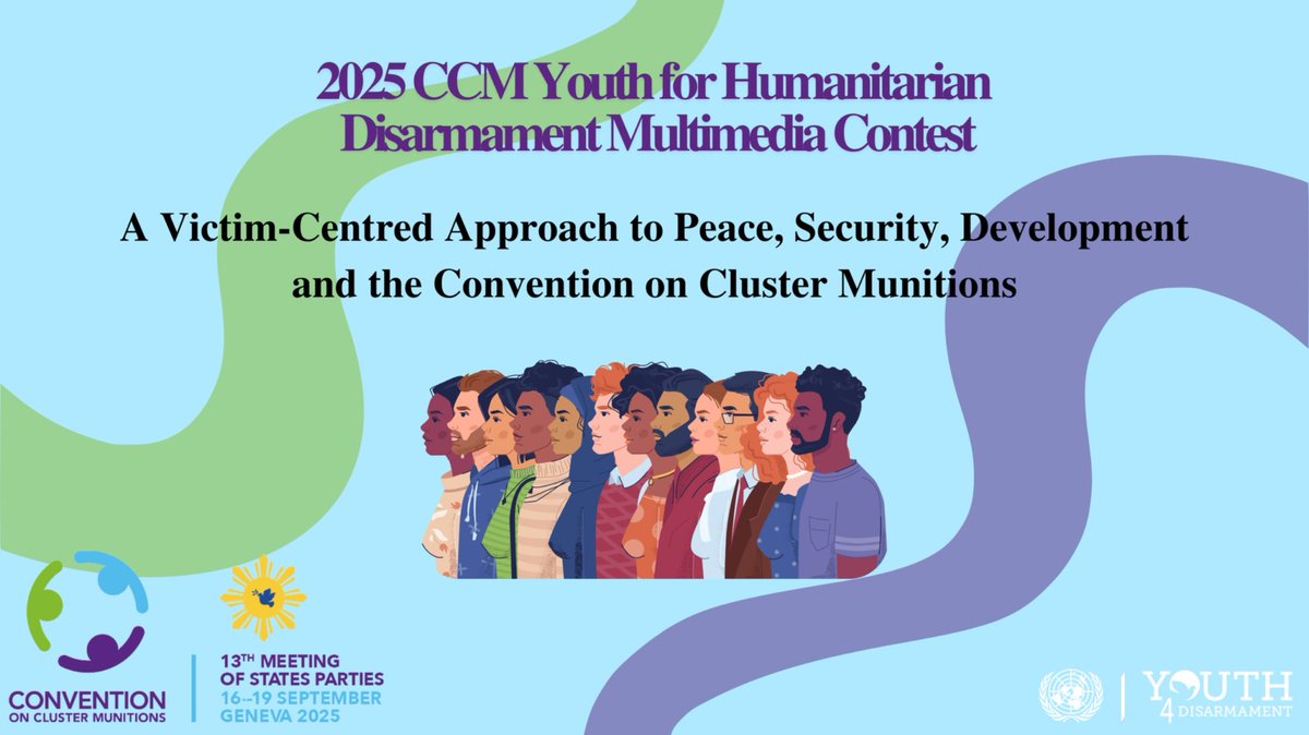 📢calling youth aged 18-29

Convention on Cluster Munitions Youth 4 Humanitarian Disarmament multimedia contest

Present your submission in Geneva in Sept!

Deadline🗓️16/06/2025

See here for further info
clusterconvention.org/2025-ccm-youth…