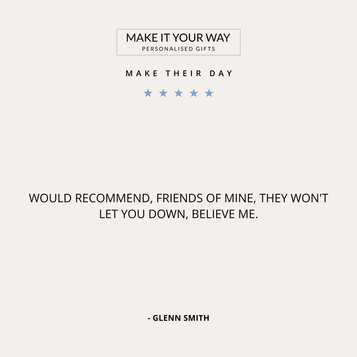 makeityourwayy's tweet photo. "Would recommend, friends of mine, they won't let you down, believe me." - Glenn Smith ⭐️⭐️⭐️⭐️⭐️

Such trustworthy words from our amazing customers!

https://t.co/XeUDFkZFGe

#MakeItYourWay https://t.co/BZTf9dAdHA
