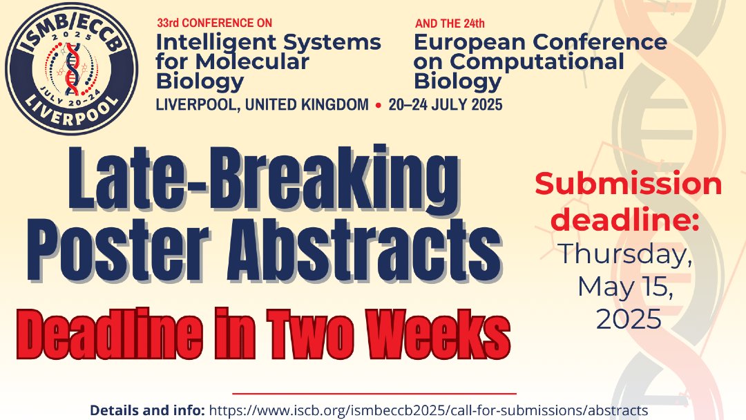 Late-breaking poster submissions for #ISMBECCB2025 are closing soon!

📅 Deadline: Thursday, May 15

Don’t miss your chance to share your research in Liverpool!

📥Submit here: iscb.org/ismbeccb2025/c…