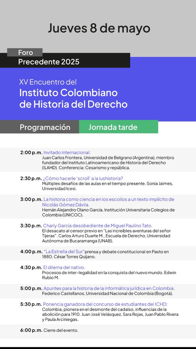 XV Encuentro del Instituto Colombiano de Historia del Derecho y Foro Precedente de la <a href="/icesi/">Universidad Icesi</a> 2025, jueves 8 de mayo, 8 am-6 pm, Auditorio Banco de Occidente.