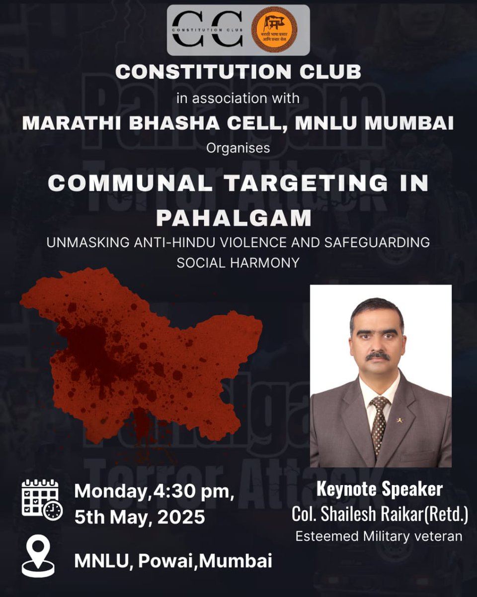 Join us for a vital discussion on communal targeting in Pahalgam with Col. Shailesh Raikar (Retd.) at MNLU Mumbai. 🕊️🛡️
📅 5th May | 🕟 4:30 PM
Register Now: forms.gle/q1RgdkjzU1LiMy…

#MNLUMumbai #Pahalgam #ColShaileshRaikar #SocialHarmony #CampusEvent #Kashmir #StudentVoices