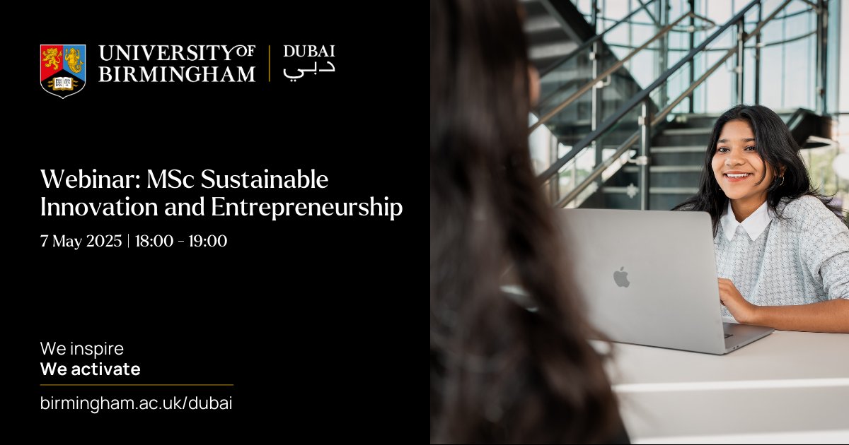 Join our webinar to explore how our MSc Sustainable Innovation and Entrepreneurship programme will shape you into an industry leader. Online on Wednesday, 7th May – 6:00pm to 7:00pm. 
Register here: birmingham.ac.uk/dubai/events/2…