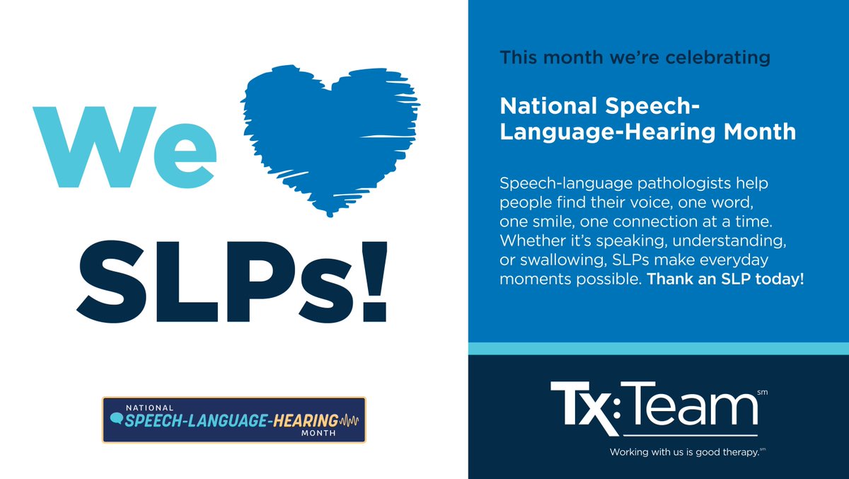 May is National Speech, Language, and Hearing Month – a time to celebrate and acknowledge the influence and dedication of speech-language pathologists. We are so grateful to all of the Tx:Team SLPs for their unyielding commitment, and remarkable impact on the lives of others!