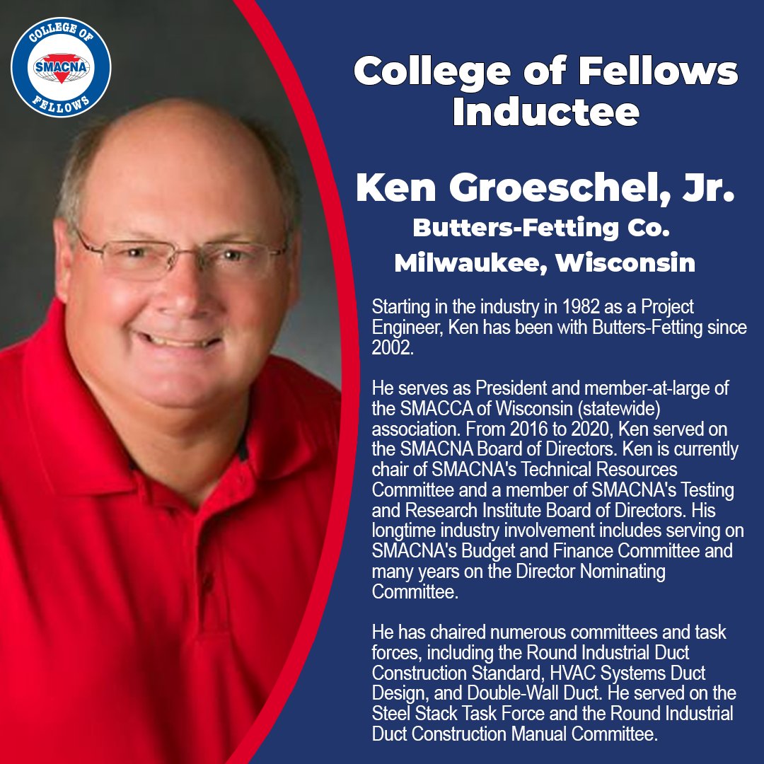 We want to congratulate Ken Groeschel, Jr. of Butters-Fetting Co., for his induction into the 2025 SMACNA College of Fellows.