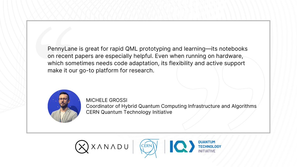 Xanadu (@xanaduai) on Twitter photo Hear from Michele Grossi (<a href="/GrosQmichi/">Michele Grossi</a>), Coordinator of Hybrid Quantum Computing Infrastructure and Algorithms at CERN Quantum Technology Initiative (<a href="/CERNquantum/">CERN Quantum Technology Initiative (CERN QTI)</a>), on why PennyLane (<a href="/PennyLaneAI/">PennyLane</a>) is their go-to platform for research.👇
pennylane.ai/research Hear from Michele Grossi (<a href="/GrosQmichi/">Michele Grossi</a>), Coordinator of Hybrid Quantum Computing Infrastructure and Algorithms at CERN Quantum Technology Initiative (<a href="/CERNquantum/">CERN Quantum Technology Initiative (CERN QTI)</a>), on why PennyLane (<a href="/PennyLaneAI/">PennyLane</a>) is their go-to platform for research.👇
pennylane.ai/research
