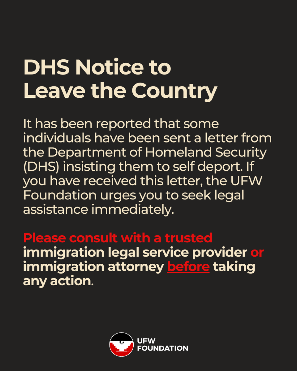 UFW Foundation urges individuals who have received a letter from the Department of Homeland Security to seek legal assistance immediately before taking any action.