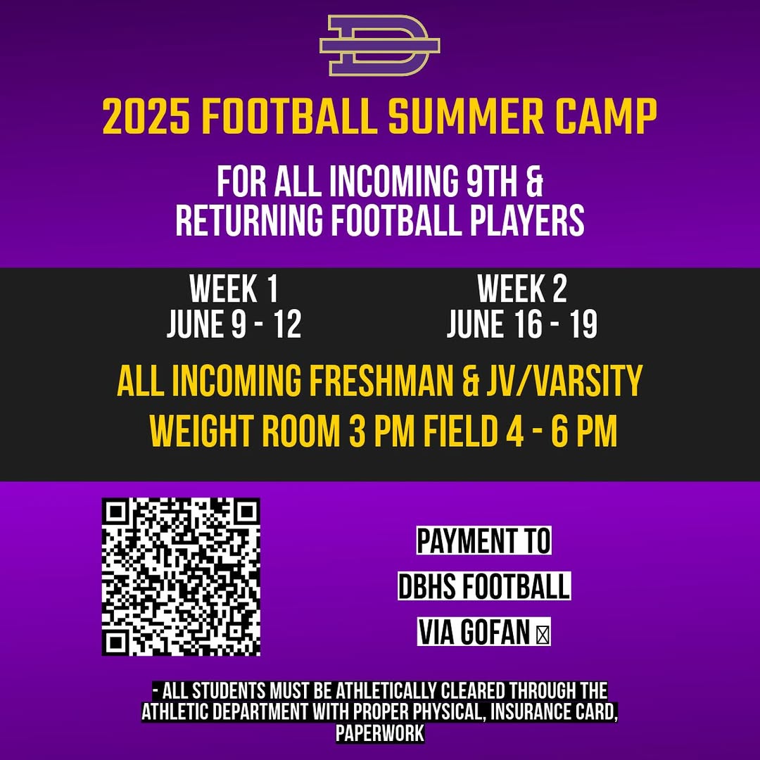 DBHS Athletics (@dbhs_athletics) on Twitter photo Football summer camp is set for all returning football players and incoming 9th graders
Week 1 June 9th - 12th
Week 2 June 16th - 19th
Weight room 3pm
Field 4 to 6 pm
For sign ups and payment use the QR code on flier.
Contact mcastaneda@wvusd.org for any questions/information Football summer camp is set for all returning football players and incoming 9th graders
Week 1 June 9th - 12th
Week 2 June 16th - 19th
Weight room 3pm
Field 4 to 6 pm
For sign ups and payment use the QR code on flier.
Contact mcastaneda@wvusd.org for any questions/information