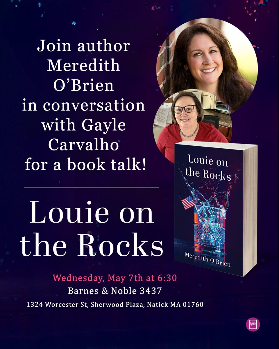 NEXT WEDNESDAY: Please join my former UMass roomie Gayle Carvalho &amp; me as we discuss my new novel, Louie on the Rocks at the Natick Barnes &amp; Noble. We'll be discussing family estrangement, Trump era political division &amp; what adult children owe their parents. #bookevent
