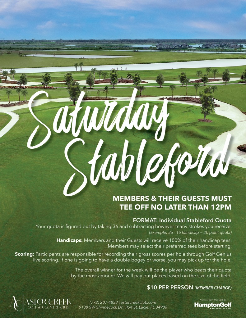 ⛳ Members, join us weekly for our Saturday Stableford!

Members and their Guests must tee off no later than 12pm

ENTRY FEE: $10 per person
𝘗𝘳𝘪𝘤𝘪𝘯𝘨 𝘥𝘰𝘦𝘴 𝘯𝘰𝘵 𝘪𝘯𝘤𝘭𝘶𝘥𝘦 𝘢𝘱𝘱𝘭𝘪𝘤𝘢𝘣𝘭𝘦 𝘤𝘢𝘳𝘵 𝘧𝘦𝘦

For more info: 772.207.4833 | dpitts@astorcreekclub.com