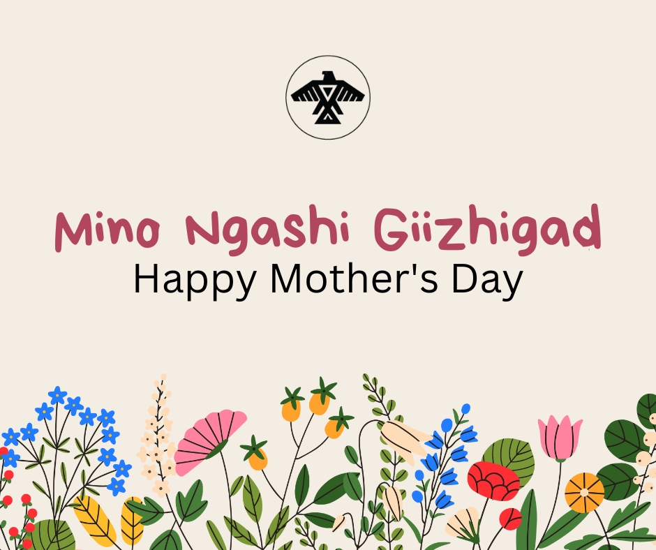Mino Ngashi Giizhigad (Happy Mother's Day)! 💐