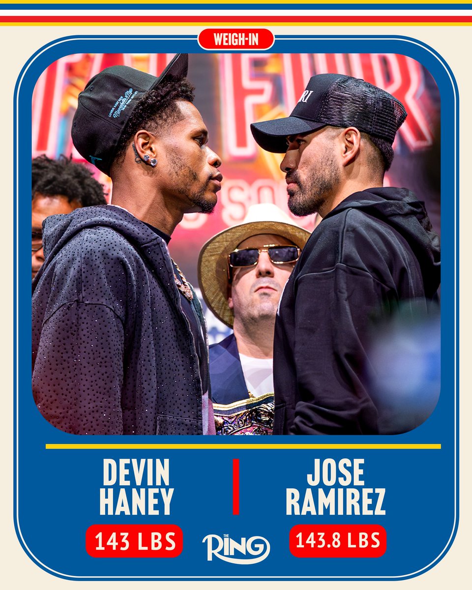 Ring Magazine (@ringmagazine) on Twitter photo ⚖️ Devin Haney vs Jose Ramirez weigh-in results (ceremonial weigh-in to follow later):
🇺🇸 Devin Haney - 143lbs
🇲🇽 Jose Ramirez - 143.8lbs
✅ All set for their welterweight clash tomorrow night.
Buy <a href="/FATALFURY_PR/">FATAL FURY: City of the Wolves</a>: City of the Wolves out now and watch The Ring's card LIVE on ⚖️ Devin Haney vs Jose Ramirez weigh-in results (ceremonial weigh-in to follow later):
🇺🇸 Devin Haney - 143lbs
🇲🇽 Jose Ramirez - 143.8lbs
✅ All set for their welterweight clash tomorrow night.
Buy <a href="/FATALFURY_PR/">FATAL FURY: City of the Wolves</a>: City of the Wolves out now and watch The Ring's card LIVE on
