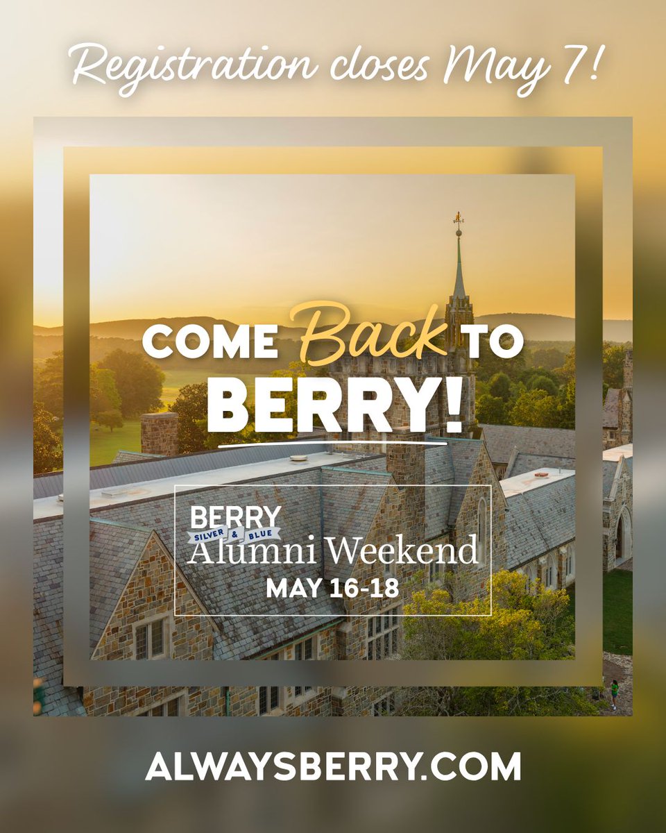 DON'T MISS OUT... Registration for Silver &amp; Blue Alumni Weekend 2025 (May 16-18) closes soon! 

Register by May 7 at alwaysberry.com/alumniweekend. We look forward to celebrating with you!
