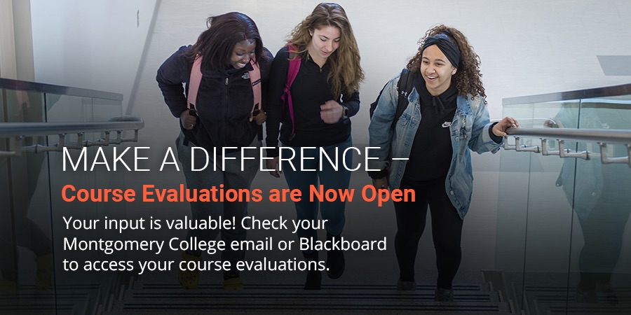 The deadline to complete your #MontgomeryCollege course evaluations is May 11.