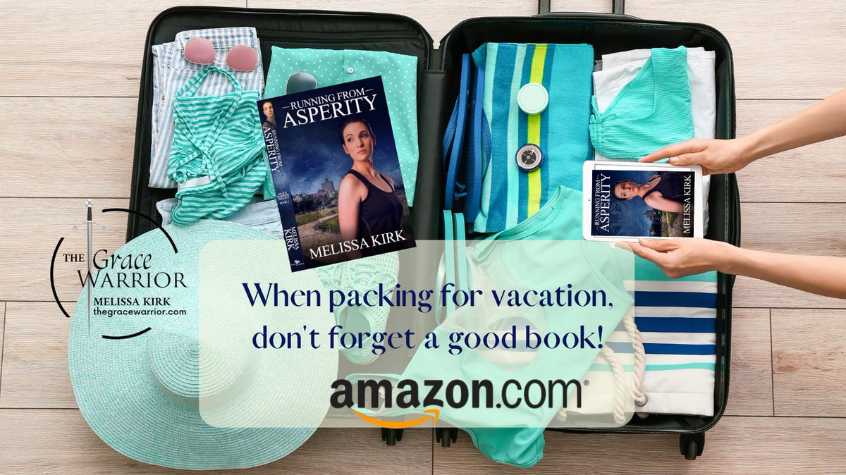 melissackirk's tweet photo. When it's time to pack up for vacation, don't forget a good Christian thriller, Running from Asperity by Melissa Kirk, The Grace Warrior. Pick it up from Amazon just in time for vacation!

#MelissaKirk #TheGraceWarrior #RunningFromAsperity https://t.co/dQdhMi76gS