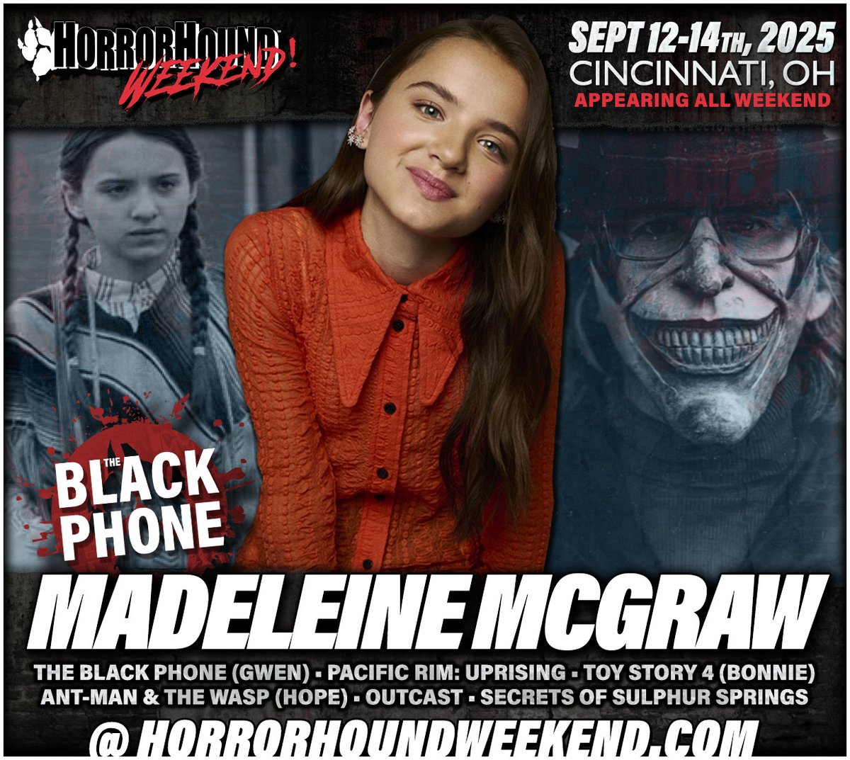 HorrorHound Weekend returns to Cincinnati, OHIO September 12-14th, 2025. Discount tickets are NOW AVAILABLE! Launch Pricing THIS WEEK ONLY! Visit horrorhoundweekend.com to secure yours

MADELEINE MCGRAW is set to make her first Cincinnati HHW appearance this Sept! #theblackphone