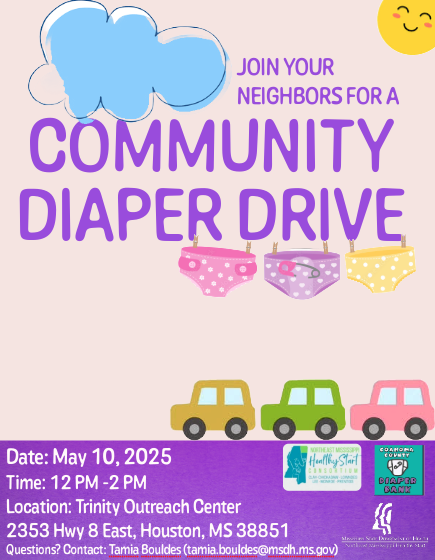 Chickasaw County, there is a community diaper drive happening May 10 at Trinity Outreach Center in Houston.