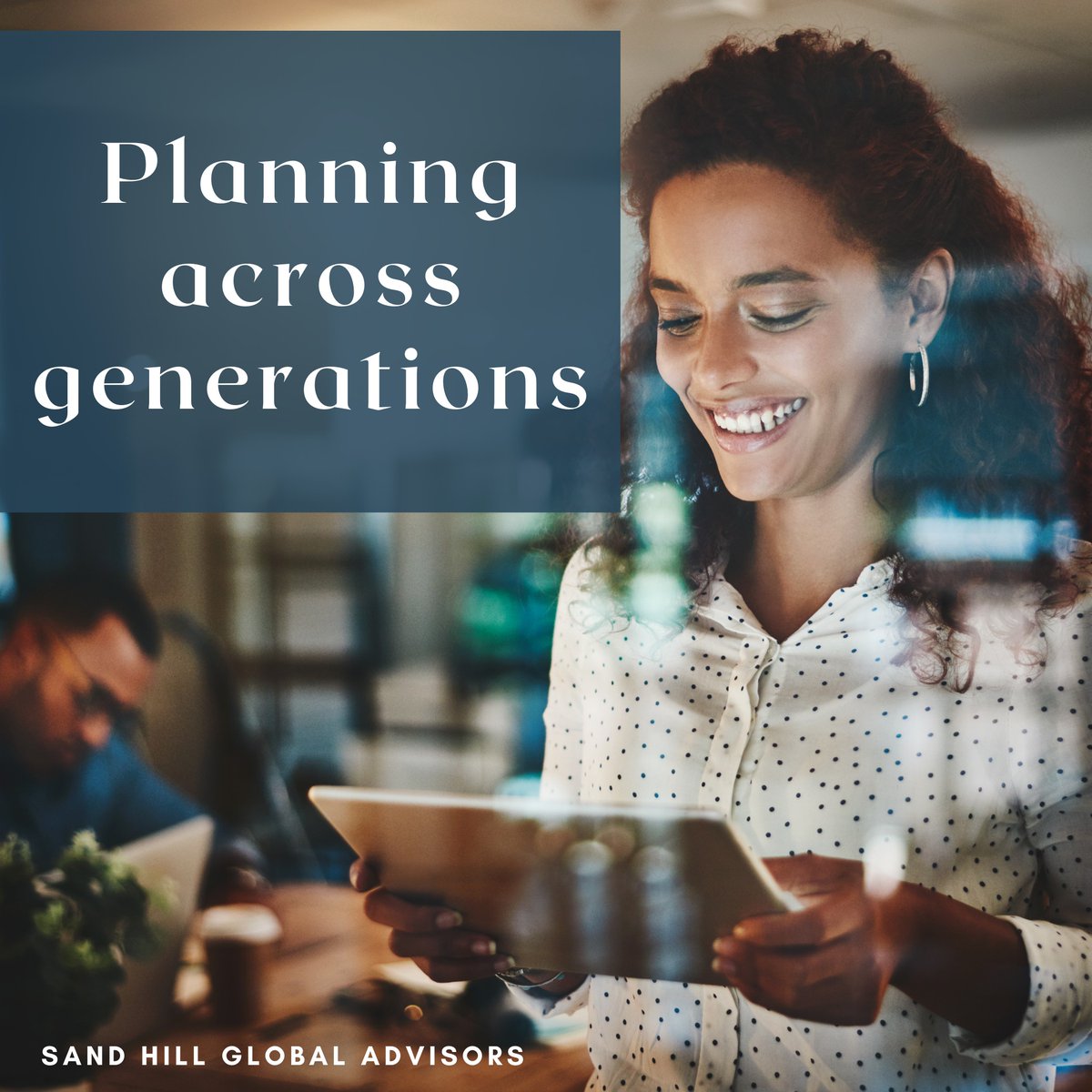 At Sand Hill Global Advisors, we recognize that substantial wealth brings both opportunities and responsibilities across generations. 

Helping to plan for school, estate wealth transfer, fiscal responsibility education, and business ownership are some of our focus areas.