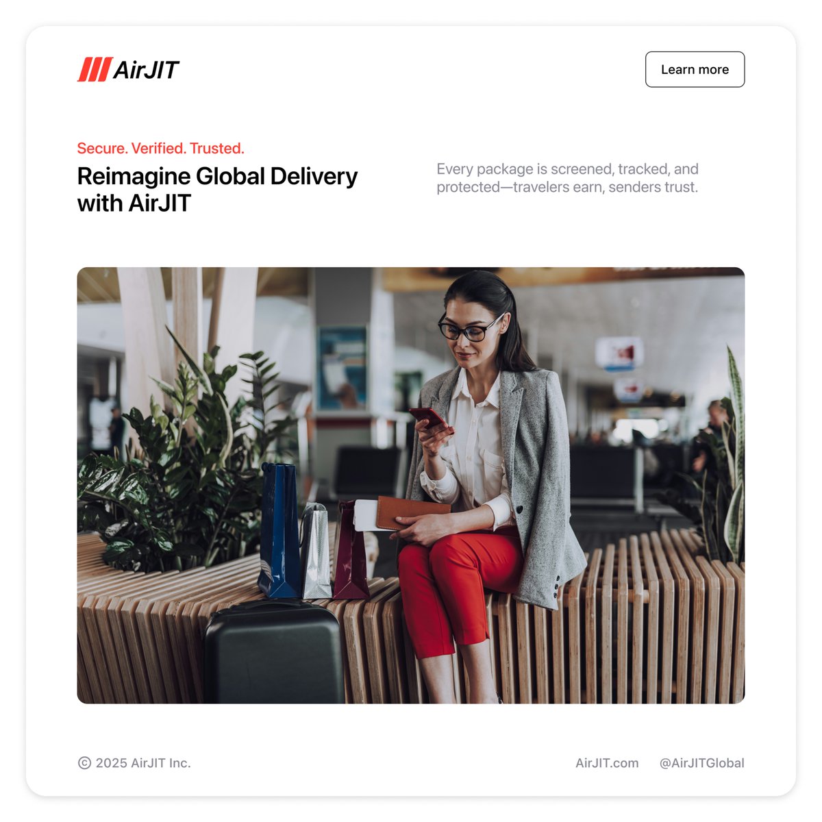 AirJITGlobal's tweet photo. Secure. Verified. Trusted.
AirJIT is more than an app—it’s a logistics revolution. Travelers earn, shippers trust, and every delivery is screened, tracked, and protected.
Reimagine how packages move with AirJIT.
Learn more: https://t.co/dfPUFnO4r3

#AirJIT #AirJITGlobal #EarnWhileYouTravel #SmartTravel #BaggageMonetization #SideHustle #FreightRevolution #TravelIncome #SmartLogistics #BlockchainDelivery #VerifiedCourier #TravelAndShip #DecentralizedLogistics #ShipSafe
@Expedia @BookingCom @Airbnb