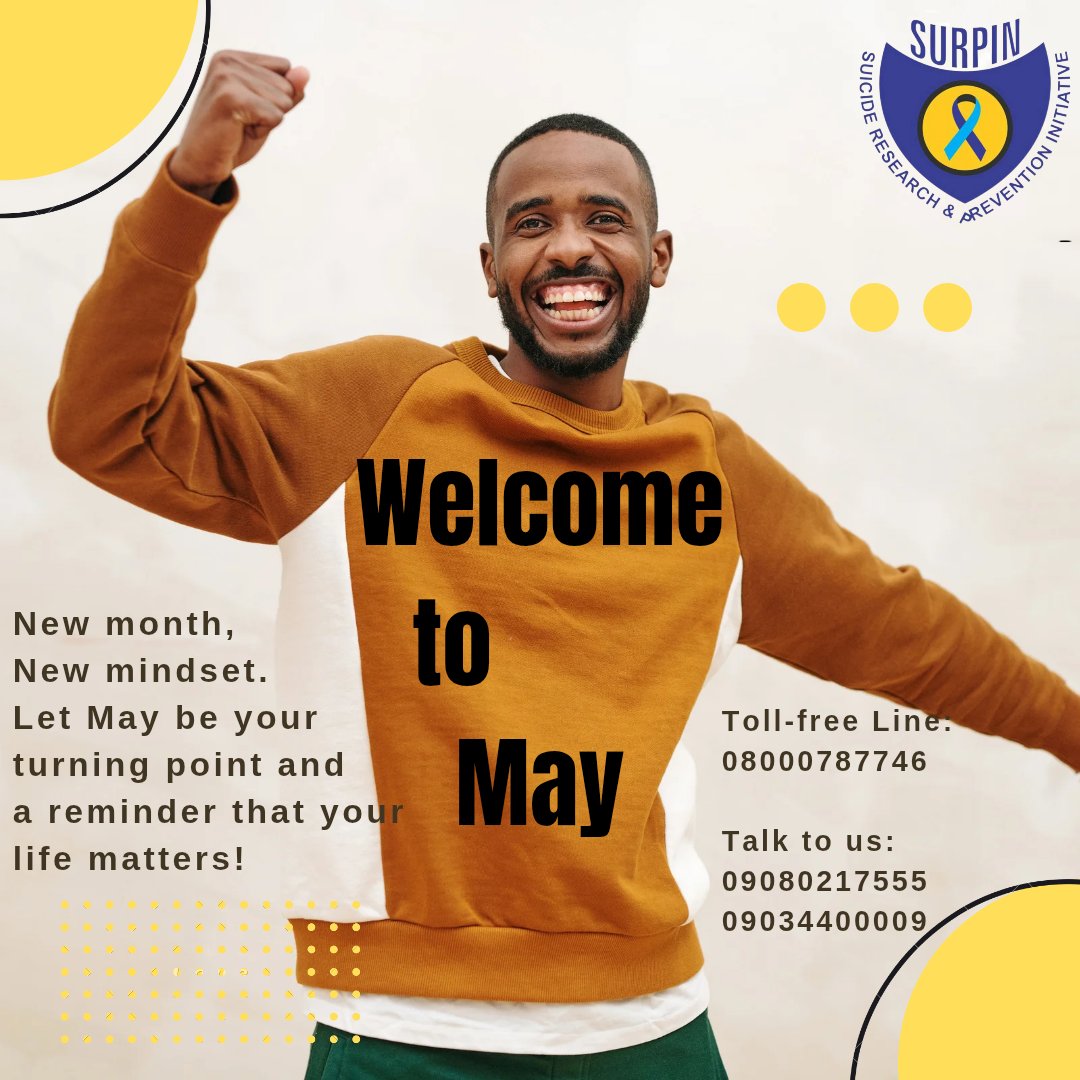 Happy New Month!🎉
Let May be your turning point and a reminder that you matters💡

Do you need guidance?
Reach out to us -09034400009, 09080217555, 080000787746
#may #newbeginnings #mentalwellness #mentalhealth #mentalhealthmatters #mentalhealthinnigeria #surpin #suicideawarenes
