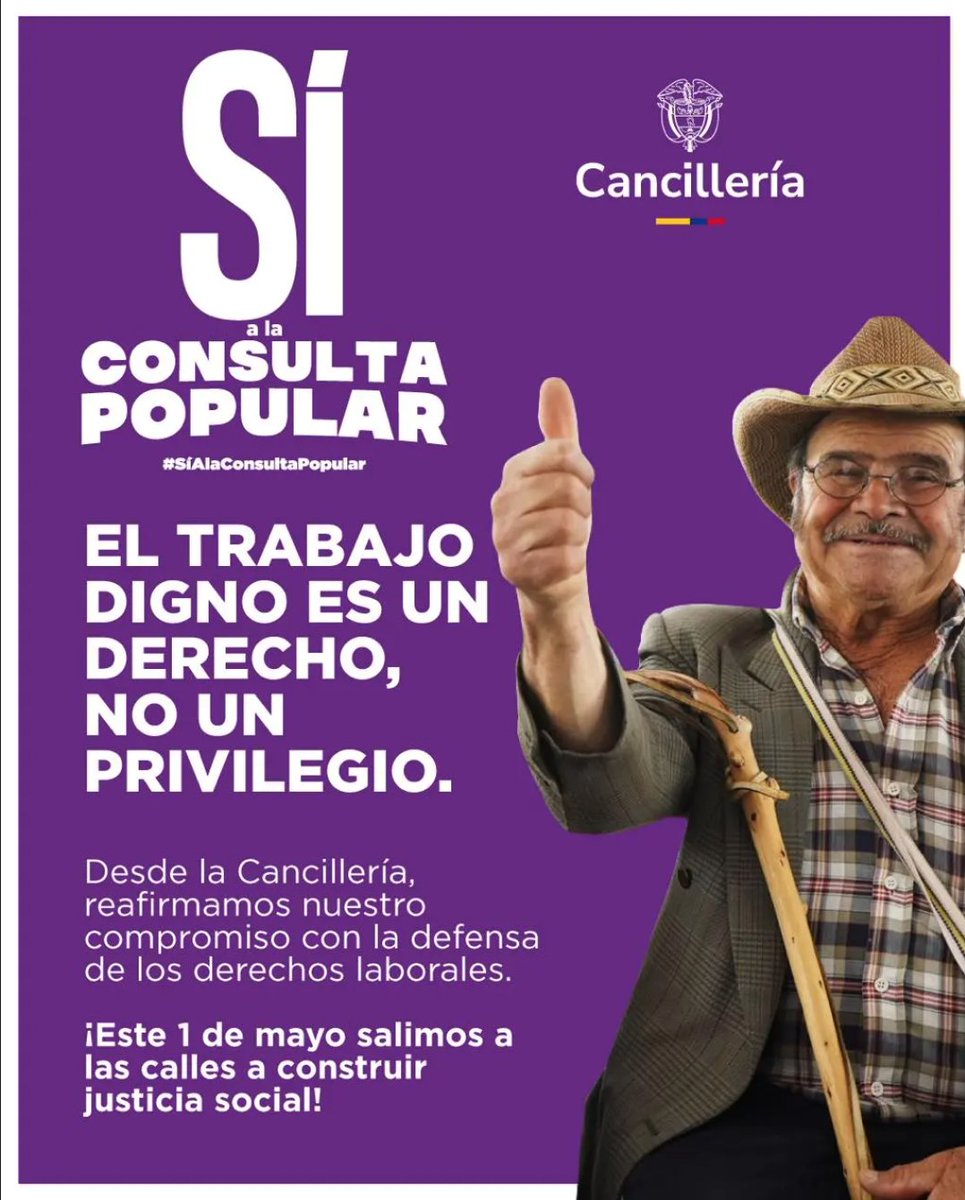 Cancillería Colombia (@cancilleriacol) on Twitter photo El trabajo digno es un derecho, no un privilegio.
Desde la <a href="/CancilleriaCol/">Cancillería Colombia</a> acompañamos esta causa.
¡HOY! 1 de mayo salimos a las calles por justicia social
#SíALaConsulta #PrimeroPorLaConsulta El trabajo digno es un derecho, no un privilegio.
Desde la <a href="/CancilleriaCol/">Cancillería Colombia</a> acompañamos esta causa.
¡HOY! 1 de mayo salimos a las calles por justicia social
#SíALaConsulta #PrimeroPorLaConsulta