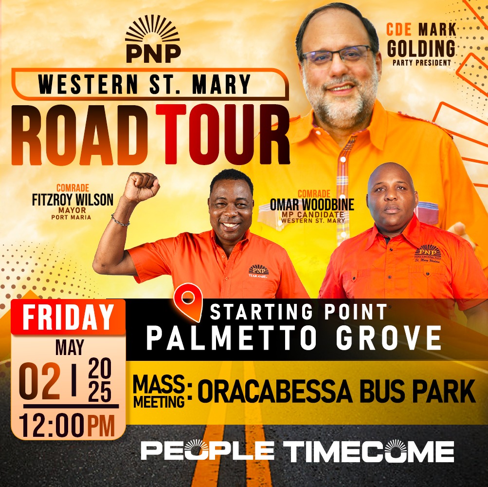 Get ready, Western St. Mary — the PNP Road Tour is rolling through with Passion N Purpose!

Join Party President Mark Golding, MP Candidate Omar Woodbine, and Mayor Fitzroy Wilson this Friday, May 2, at 12:00 PM, starting at Palmetto Grove. We end with a mass meeting at