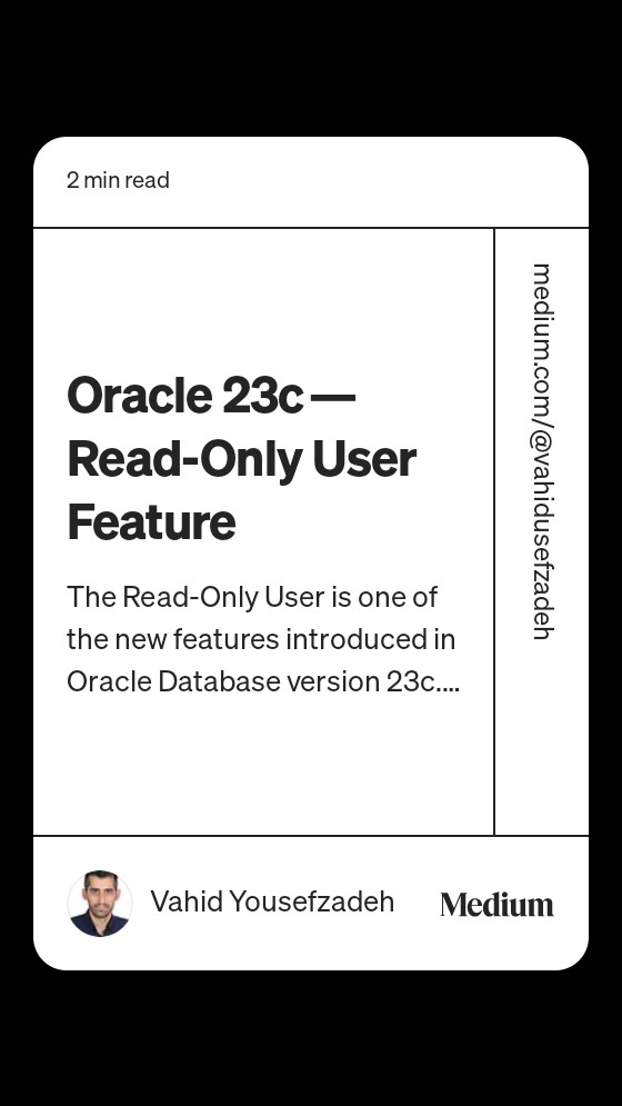 Read “Oracle 23c — Read-Only User Feature“ by Vahid Yousefzadeh on Medium: medium.com/@vahidusefzade…