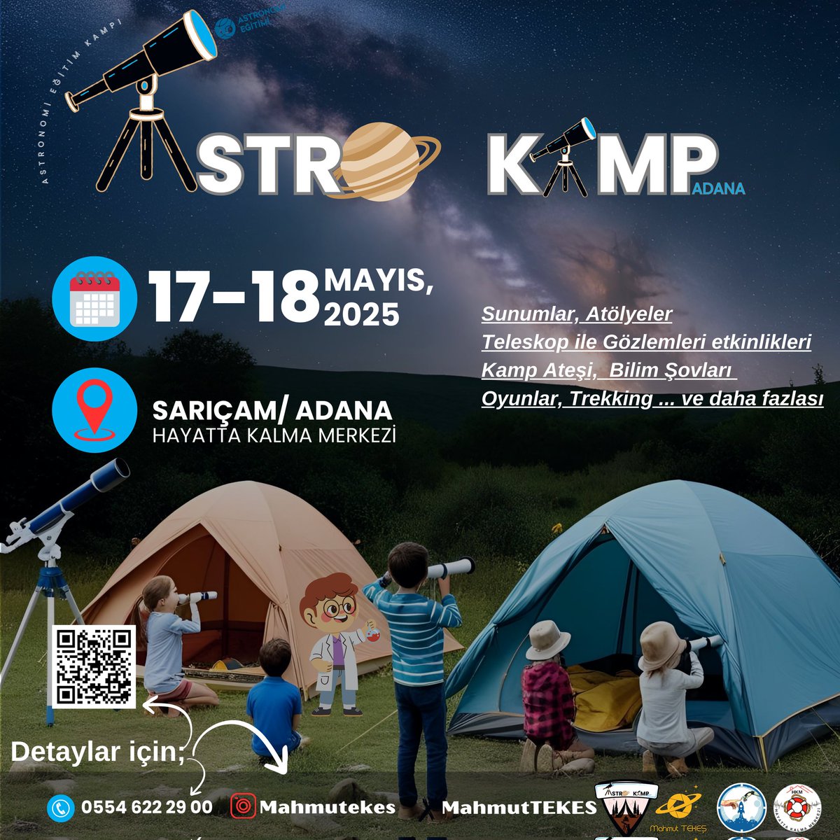 Sevgili Gökyüzü Severler, Merhaba✨

📌 Bazı meteorolojik olaylardan dolayı, 3-4 Mayıs'ta yapmayı planladığımız Astronomi Eğitim Kampımızı ertelemek zorunda kaldık. Yeni tarihiniz aşağıda detaylı verilmektedir.

"Unutulmaz bir gökyüzü deneyimi ve Astronomi eğitimini Adana'da