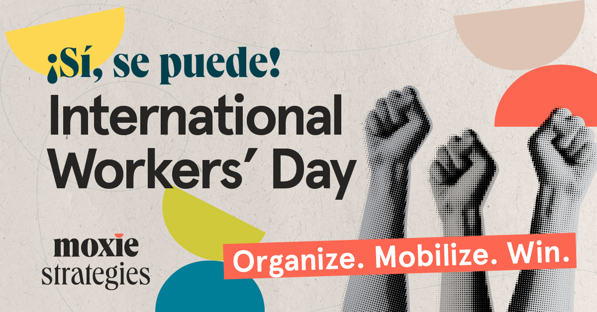 On May Day, we stand with the organizers, unions, and movement leaders fighting every day for dignity, safety, and justice.
 
At Moxie, we’re proud to work alongside unions and labor allies who organize, mobilize, and win for workers around the world.
 
#InternationalWorkersDay