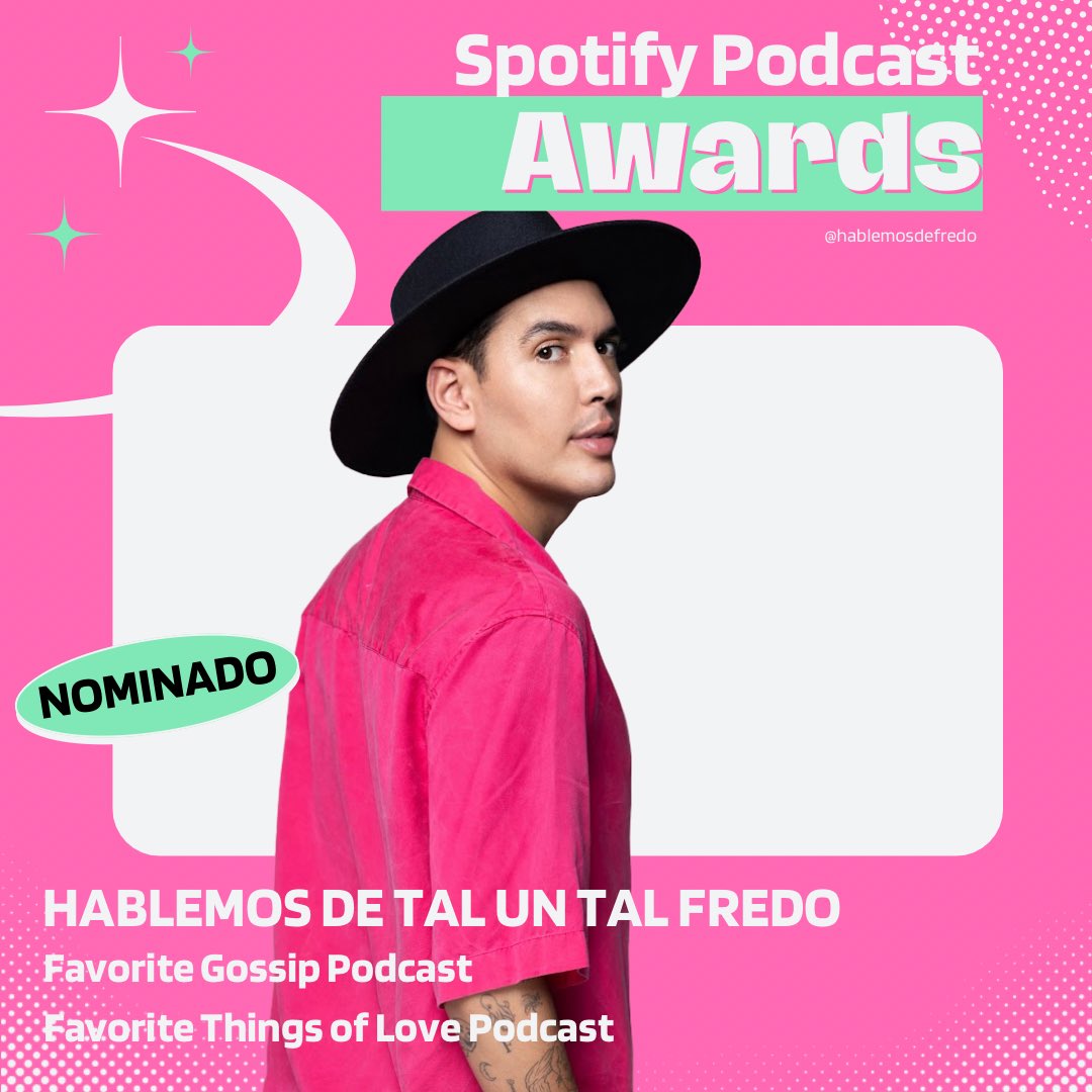 ¡Fredo está nominado en los 'Spotify Podcast Awards'!

• Favorite Gossip Podcast
• Favorite Things of Love Podcast

Votos abren del 7-21 de Mayo y es a través de la app de Spotify. 
Cuentas Gratis: 1 voto al día en cada categoría.
Premium: 3 votos al día en cada categoría.