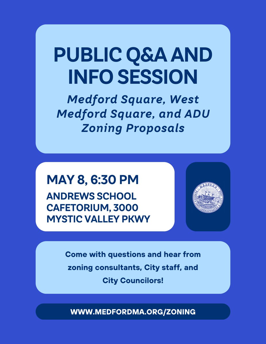 There will be a public Q&amp;A and info session on Thursday, May 8 at 6:30pm at the Andrews Middle School Cafetorium. The session will focus on the zoning proposals for Medford Square, West Medford Square and ADUs.

Stay tuned for more info regarding a hybrid option for this meeting!
