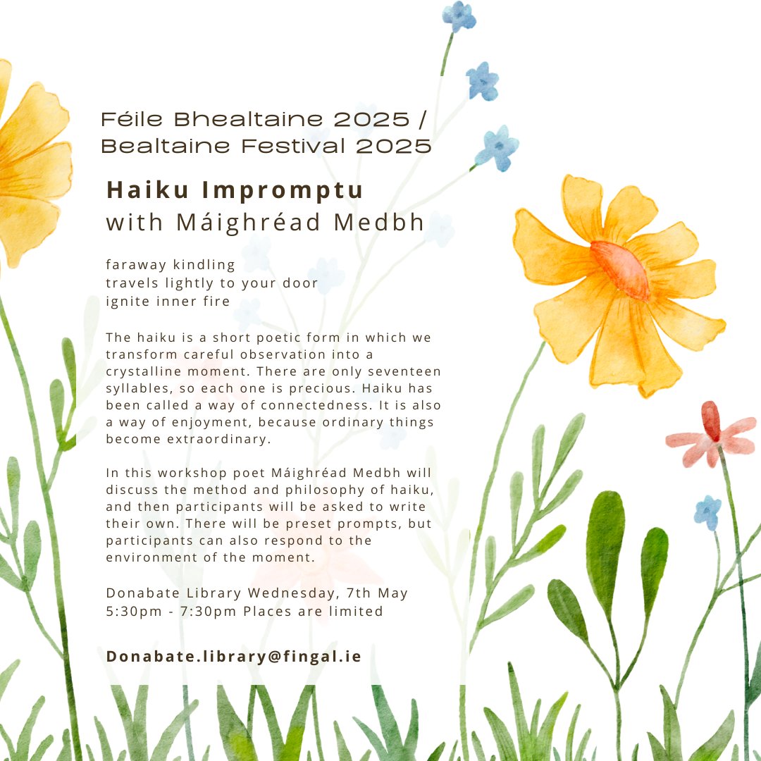 Fingal County Libraries (@fingallibraries) on Twitter photo Join us for a Haiku Impromptu with Máighréad Medbh in Donabate Library on Wednesday, 7th May from 5:30pm - 7:30pm as part of the Bealtaine Festival. Places are limited. Bookings by email to Donabate.library@fingal.ie
<a href="/BealtaineFest/">Bealtaine Festival</a> @eventsinfingal #BealtaineFestival Join us for a Haiku Impromptu with Máighréad Medbh in Donabate Library on Wednesday, 7th May from 5:30pm - 7:30pm as part of the Bealtaine Festival. Places are limited. Bookings by email to Donabate.library@fingal.ie
<a href="/BealtaineFest/">Bealtaine Festival</a> @eventsinfingal #BealtaineFestival