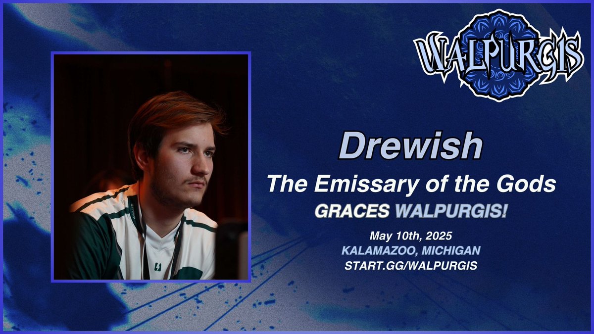 Returning to his home region, a perennial PR player in Michigan, Drewish, The Emissary of the Gods, Graces Walpurgis! There are 4 days left until registration closes, sign up below!
