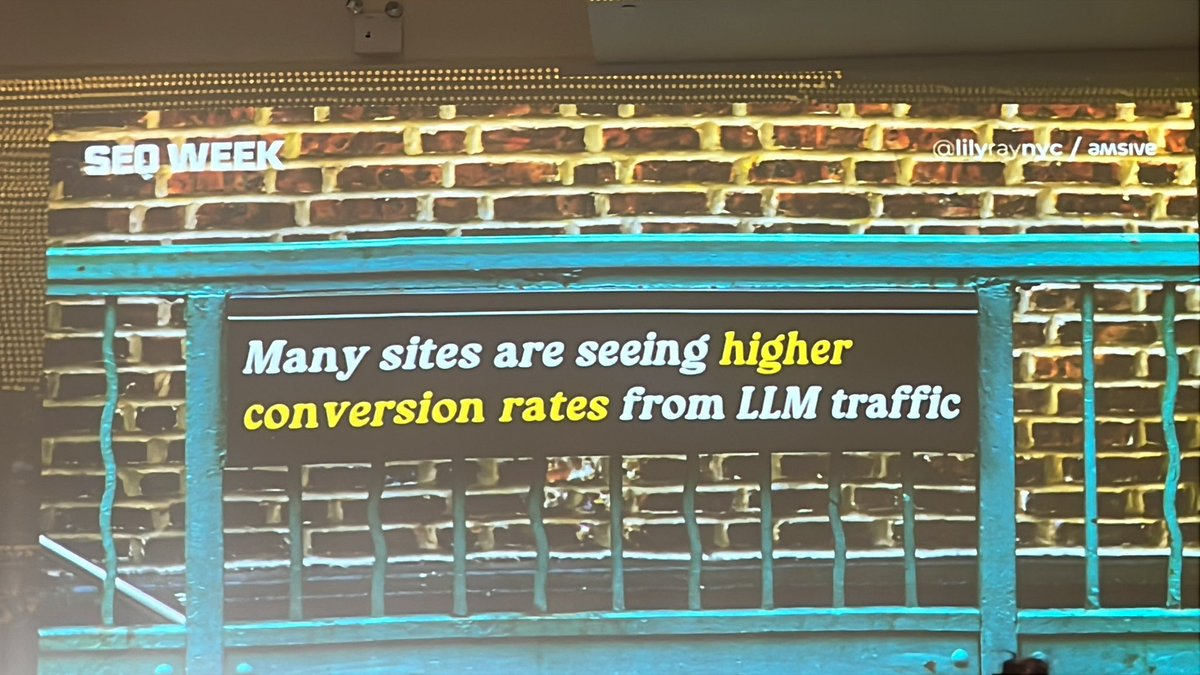 LLM traffic sees higher conversion rates

— <a href="/lilyraynyc/">Lily Ray 😏</a> #seoweek