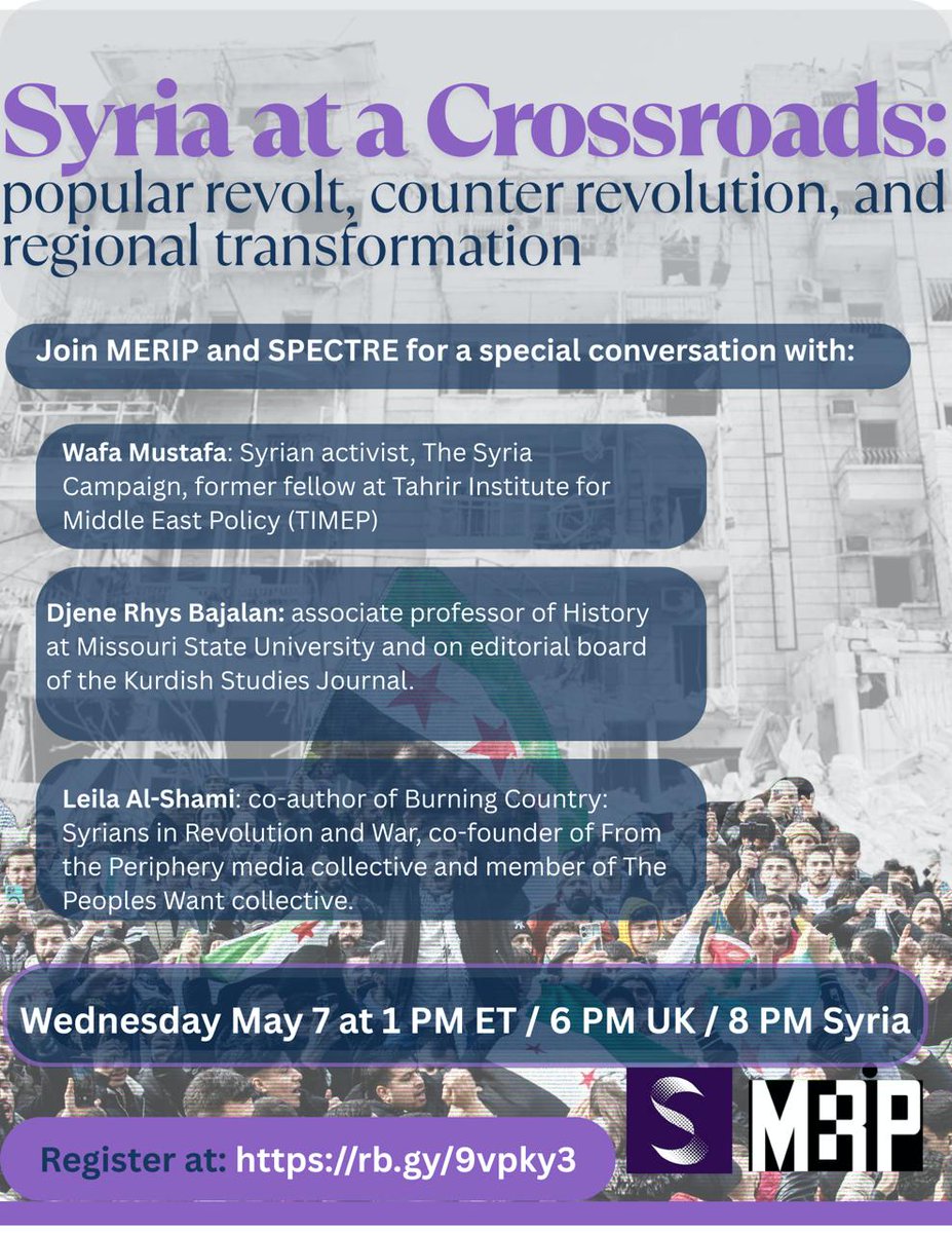 Spectre Journal (@journalspectre) on Twitter photo Hey y'all! We're really excited to be putting on our first event next week (5/7, 1PM EST) with <a href="/meriponline/">MERIP</a>.
Featuring <a href="/WafaMustafa9/">Wafa Ali Mustafa</a> , <a href="/LeilaShami/">Leila Al-Shami</a> , and Djene Rhys Bajalan and moderated by <a href="/jdryan08/">James Ryan</a> and our own <a href="/ShireenNajla/">Shireen Akram-Boshar</a> .
Register: merip.org/event/syria-at… Hey y'all! We're really excited to be putting on our first event next week (5/7, 1PM EST) with <a href="/meriponline/">MERIP</a>.
Featuring <a href="/WafaMustafa9/">Wafa Ali Mustafa</a> , <a href="/LeilaShami/">Leila Al-Shami</a> , and Djene Rhys Bajalan and moderated by <a href="/jdryan08/">James Ryan</a> and our own <a href="/ShireenNajla/">Shireen Akram-Boshar</a> .
Register: merip.org/event/syria-at…