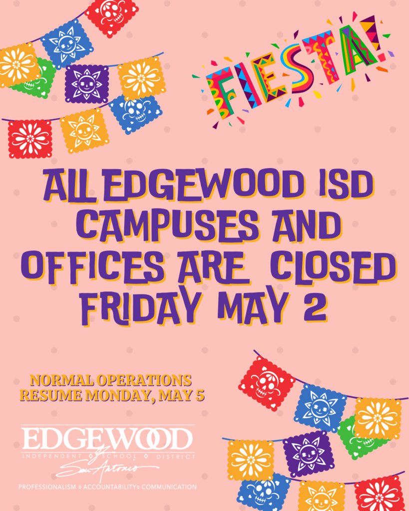 Happy Fiesta EISD! All campuses and district offices are closed Friday, May 2.  Classes resume Monday, May 5. 

¡Feliz Fiesta EISD! Todas las escuelas y oficinas del distrito estarán cerradas el viernes 2 de mayo. Las clases se reanudan el lunes 5 de mayo.
