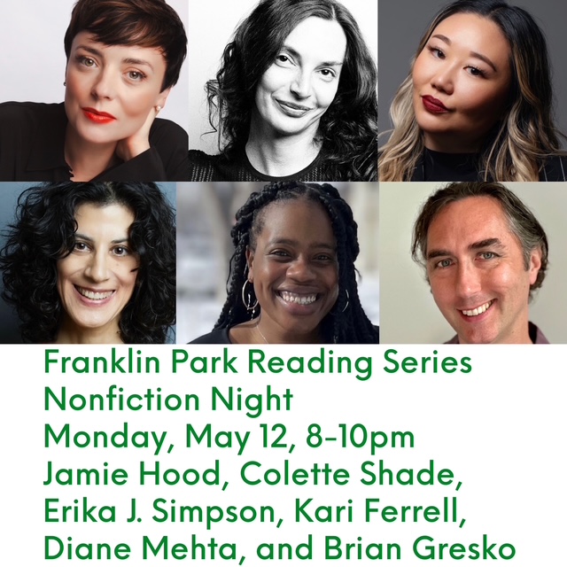 Franklin Park (@franklinparkbk) on Twitter photo MONDAY, MAY 12, 8PM: Join us for the <a href="/FranklinParkBK/">Franklin Park</a> Reading Series Nonfiction Night featuring acclaimed authors <a href="/veryhotmomm/">jamie</a>, <a href="/MsShade/">Colette Shade (buy Y2K)</a>, <a href="/Plain_Janie/">Erika J. Simpson</a>, Kari Ferrell, Diane Mehta, and <a href="/briangresko/">Brian Gresko</a>! facebook.com/share/1AjgYeC9… #free #crownheights MONDAY, MAY 12, 8PM: Join us for the <a href="/FranklinParkBK/">Franklin Park</a> Reading Series Nonfiction Night featuring acclaimed authors <a href="/veryhotmomm/">jamie</a>, <a href="/MsShade/">Colette Shade (buy Y2K)</a>, <a href="/Plain_Janie/">Erika J. Simpson</a>, Kari Ferrell, Diane Mehta, and <a href="/briangresko/">Brian Gresko</a>! facebook.com/share/1AjgYeC9… #free #crownheights