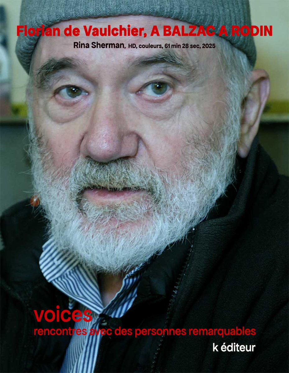 Florian de Vaulchier, A BALZAC A RODIN / Rina Sherman VOICES, rencontres avec des personnes remarquables HD, couleurs, 61 min 28 sec, k éditeur, Paris 2025   Florian de Vaulchier, théoricien de l’art et sa librairie A BALZAC A RODIN 
VOD / vimeo.com/ondemand/abalz…