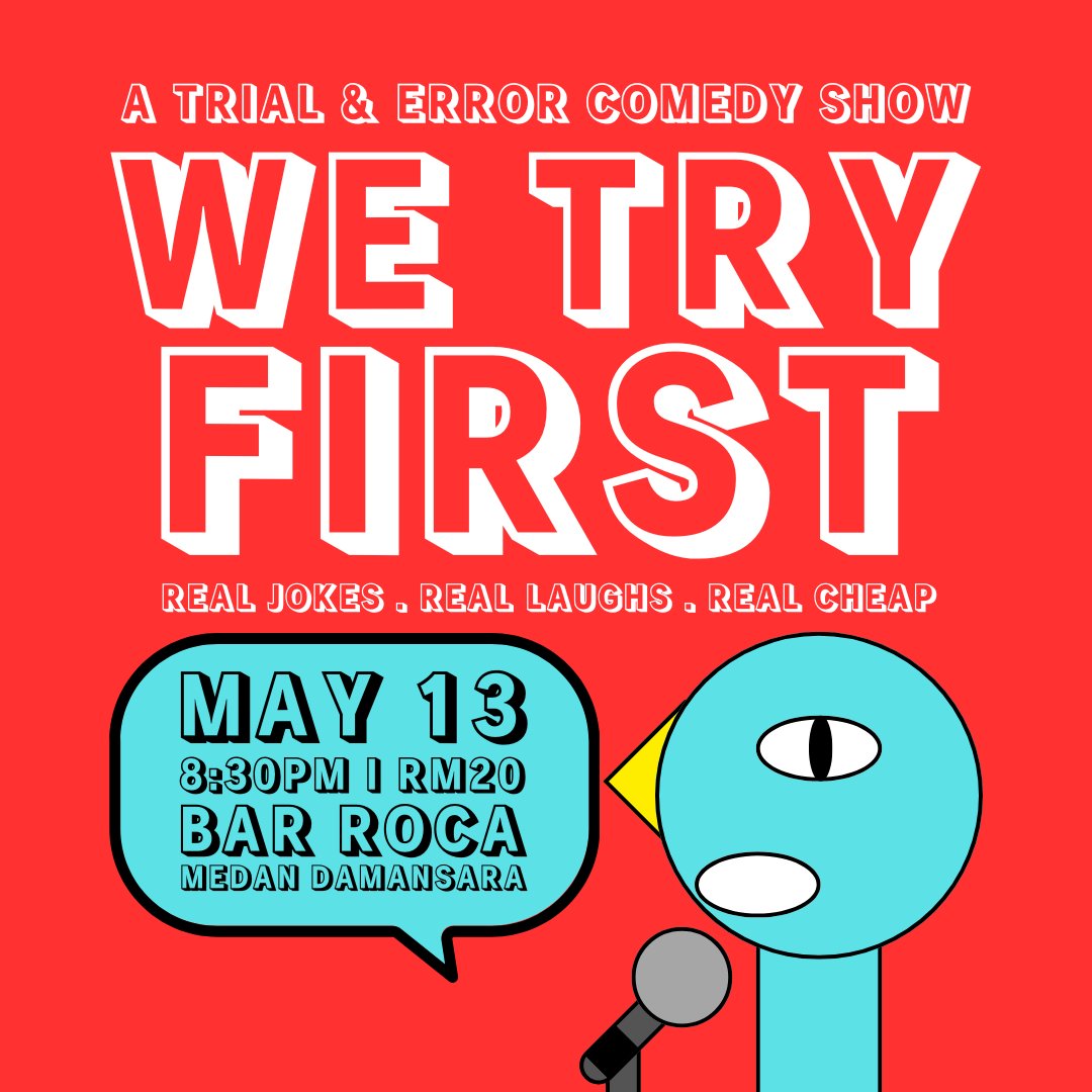 After a successful sold-out first episode, WE TRY FIRST is back for another round of non-stop laughs, fresh new jokes and showcasing the best comedic talents in town! Join the fun on MAY 13 (Tues), 8:30pm, Bar Roca KL, Medan Damansara. Book now at forms.gle/SkqpERMu8pQ7L2…