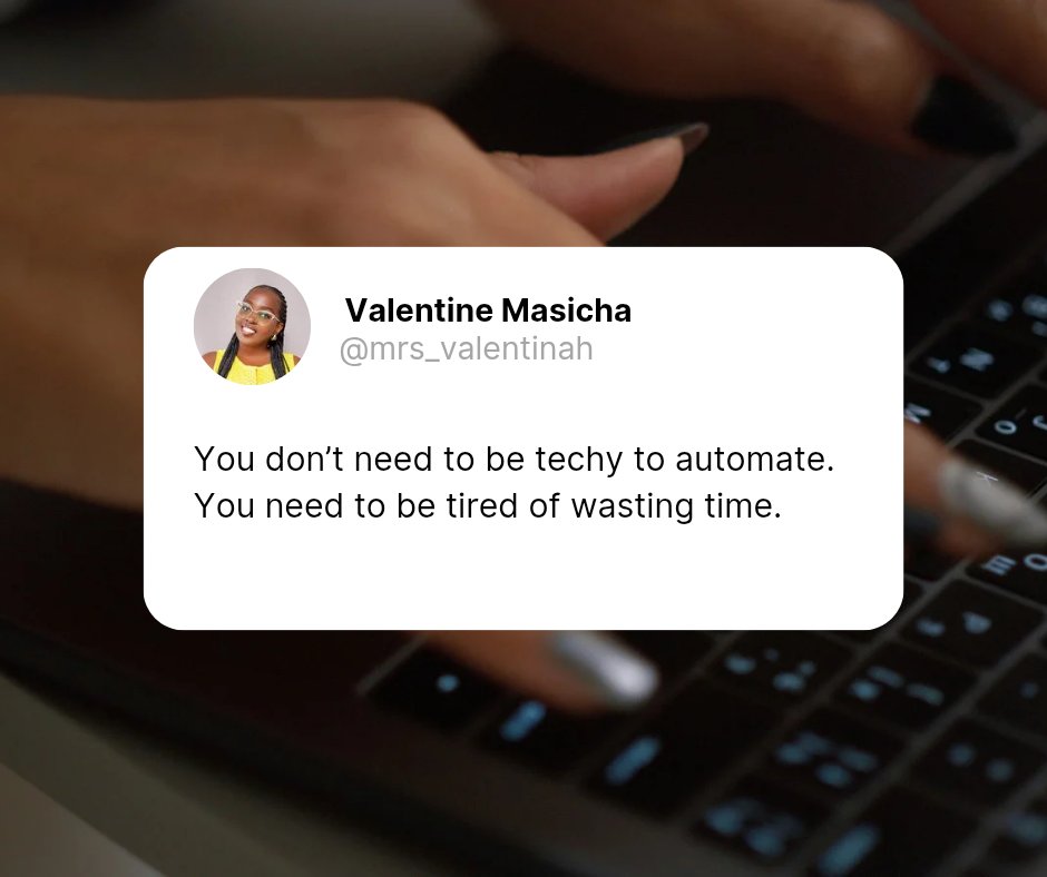 You don’t need to be a tech guru to start automating.
You just need to be tired of wasting time.

The game-changer for most businesses isn’t more hustle — it’s smarter systems.

Automation isn’t just for coders; it’s for the overwhelmed entrepreneur, the solo founder, the