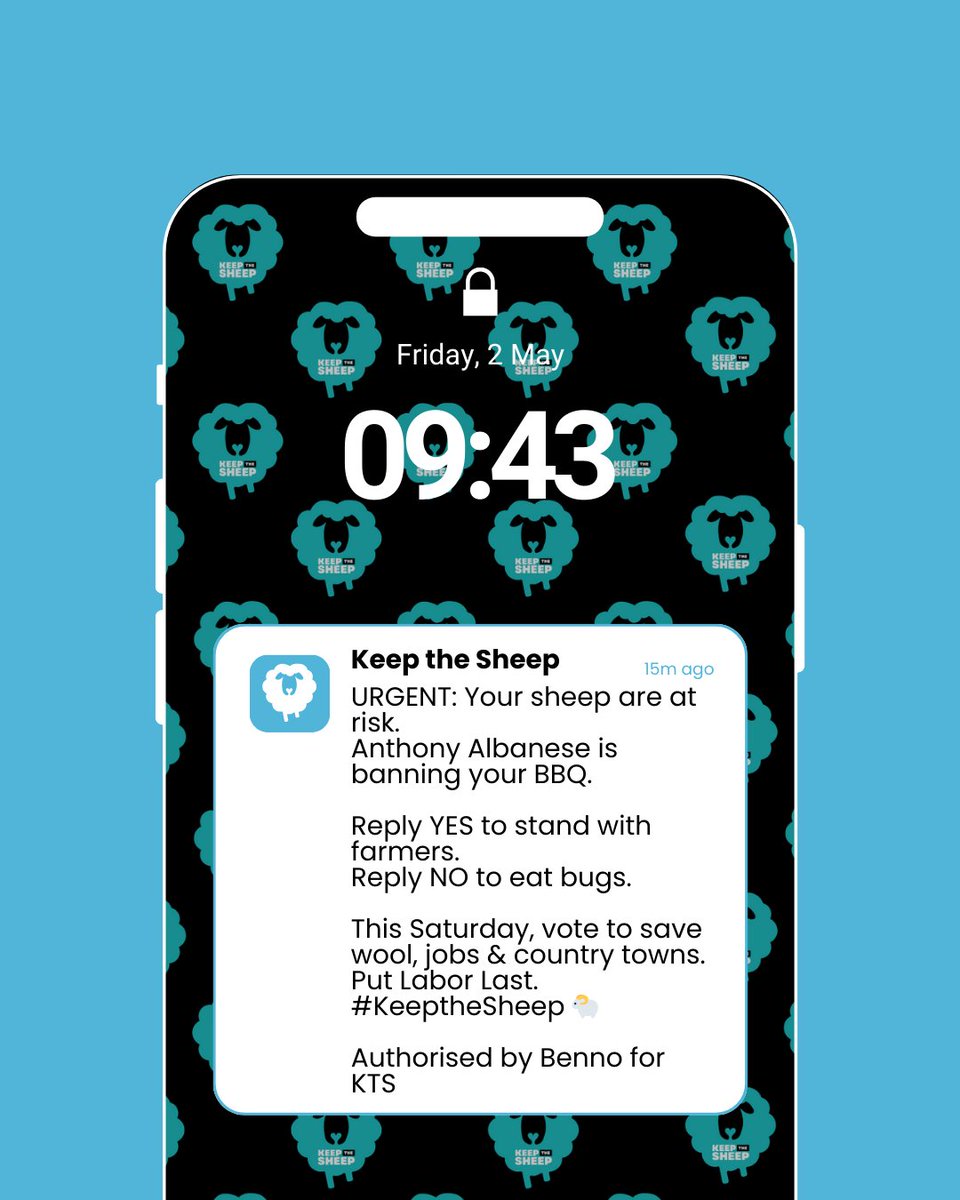 If someone can flood your phone with election spam… well, we figured we’d give it a go too. (Just kidding, we’d never do that. We have sheep to look after.)

Vote with your heart. Vote with your BBQ.
Stand with our rural communities and put Labor last. #KeeptheSheep
