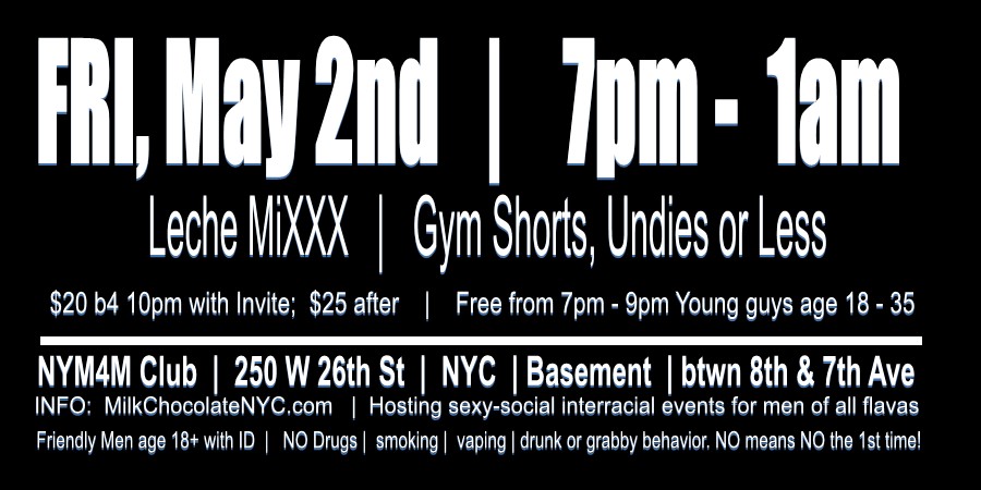 @MilkChocolateNYC (@milknyc) on Twitter photo FRI, May 2nd, 7pm - 1am: <a href="/MilkNYC/">@MilkChocolateNYC</a> #LecheMiXXX. Friday #gayinterracial #gaysexparty for #gaymen age 18+.
INFO: milkchocolatenyc.com/nyc
#gaylatinos #blacktops #gayasians #gayuncut #gayporn #bbbh #gaymexican #gayxxx #BlatinoMiXX #nycgay <a href="/interracialmeat/">@InterracialMeat</a> FRI, May 2nd, 7pm - 1am: <a href="/MilkNYC/">@MilkChocolateNYC</a> #LecheMiXXX. Friday #gayinterracial #gaysexparty for #gaymen age 18+.
INFO: milkchocolatenyc.com/nyc
#gaylatinos #blacktops #gayasians #gayuncut #gayporn #bbbh #gaymexican #gayxxx #BlatinoMiXX #nycgay <a href="/interracialmeat/">@InterracialMeat</a>